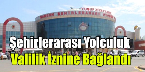 Şehirlerarası Yolculuk Valilik İznine Bağlandı